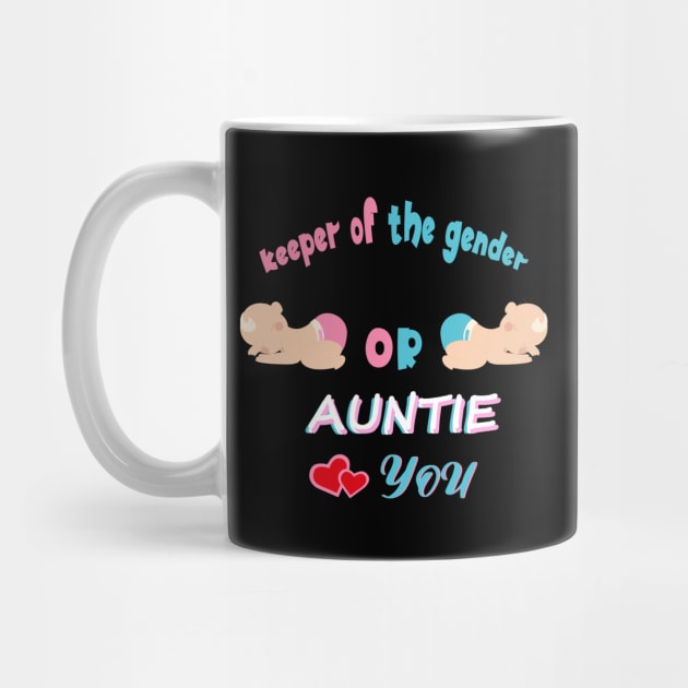 Keeper Of The Gender Pink Or Blue Auntie Loves You by SbeenShirts